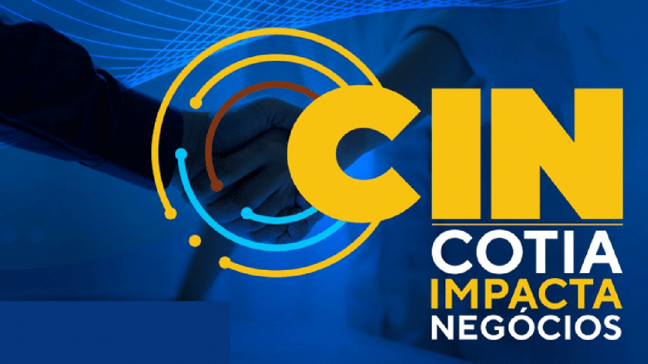 Indústria e Comércio tem inscrições abertas para empresas, MEIs e entidades participarem do 1º CIN Cotia Impacta Negócios