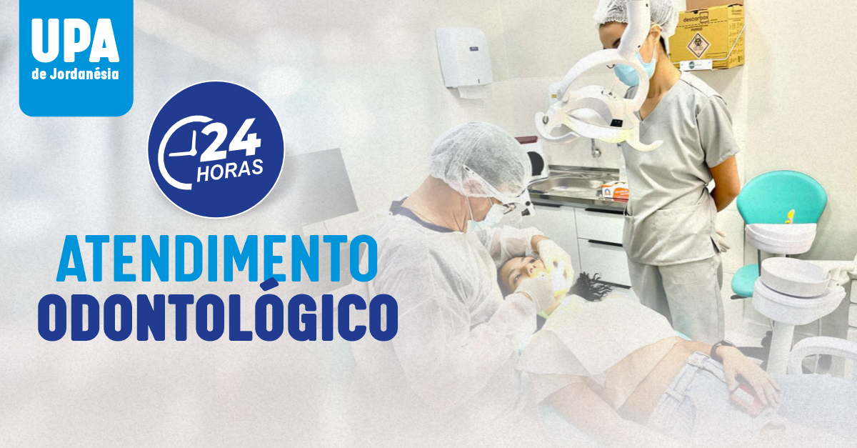 UPA de Jordanésia agora com atendimento odontológico 24h!